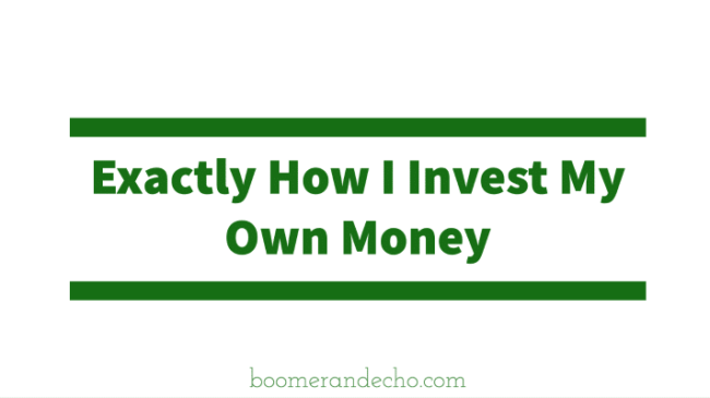 how-i-invest-my-own-money